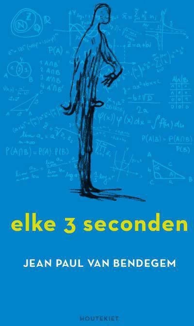 Elke Drie Seconden Jean Paul Van Bendegem