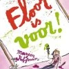 Floor: Floor Is Voor! Marjon Hoffman